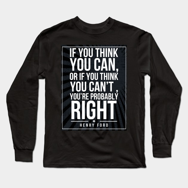 Henry Ford quote Subway style (white text on black) Long Sleeve T-Shirt by Dpe1974